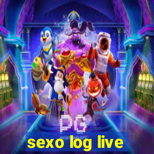 sexo log live